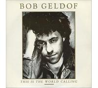 Bob Geldof - This Is The World Calling