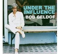 Bob Geldof - Under the Influence
