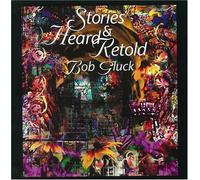 Bob Gluck - Stories Heard & Retold