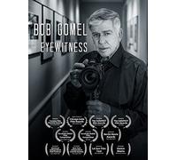 Bob Gomel : Eyewitness