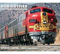 Bob Gottier, The Forgotten Railfan