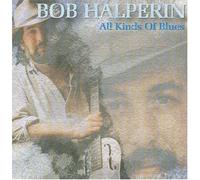 Bob Halperin - All Kinds of Blues