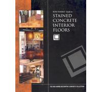 Bob Harris's Guide to Stained Concrete Interior Floors