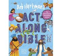Bob Hartman's Act-Along Bible