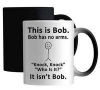 Bob Has No Arms Who is Knocking Not Bob Ceramic Magic Mug White