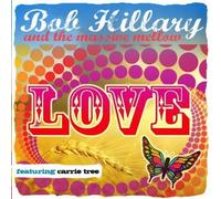 BOB HILLARY & THE MASSIVE MELLOW - LOVE