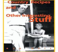Bob Holt Country Recipes & Other Interesting Stuff Paperback Book Bob Holt Multicolor