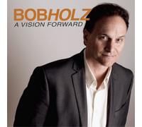 BOB HOLZ - A VISION FORWARD - New CD - N72z
