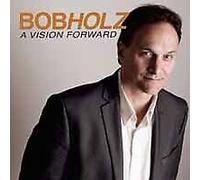 BOB HOLZ - A VISION FORWARD - New CD - U72z