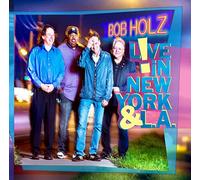 Bob Holz - Live In New York And L.A.