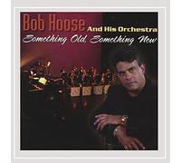 Bob Hoose and His Orchestra - Something Old, Something New