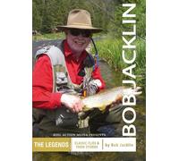 Bob Jacklin - Bob Jacklin: Classic Flies and Their Stories
