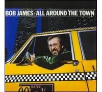 Bob James - Bob James - BOB JAMES IMPORT [ALL AROUND THE TOWN]