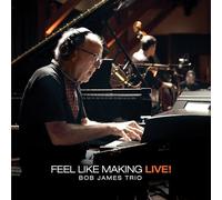 Bob James Trio - Feel Like Making Live!