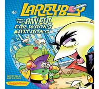 Bob Katula The Larryboy & the Awful Ear Wacks Attacks Paperback Book Bob Katula Multicolor