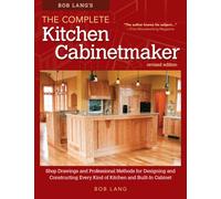 Bob Lang's The Complete Kitchen Cabinetmaker, Revised Edition