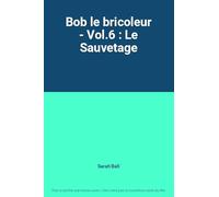 Bob le bricoleur - Vol.6 : Le Sauvetage