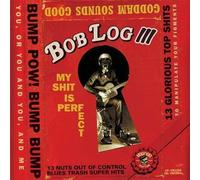 BOB LOG III "MY SHIT IS PERFECT" LP VINYL NEW