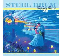 Bob Lyons - Steel Drum Wedding Music [Import]