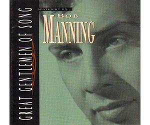 Bob Manning - Bob Manning Spotlight on