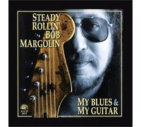 Bob Margolin - My Blues & My Guitar