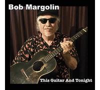 Bob Margolin - This Guitar And Tonight