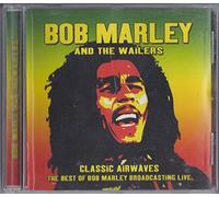 Bob Marley And the Wailers Classic Airwaves