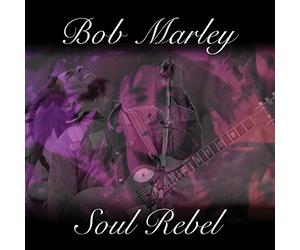 Bob Marley - Soul Rebel