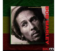 Bob Marley: The Illustrated Biography (Illustrated Biography S.)