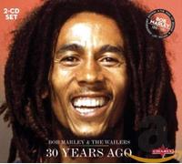Bob Marley & The Wailers - 30 Years Ago