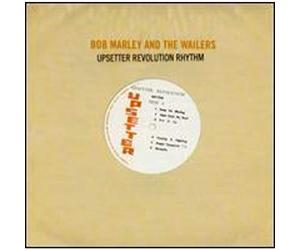 Bob Marley & The Wailers - Upsetter Revolution Rhythm