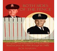 Bob Martin Both Sides of the Fence: Corruption & Redemption in Chattanooga Bob Martin Multicolor