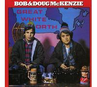 Bob Mc Kenzie & Doug - Great White North
