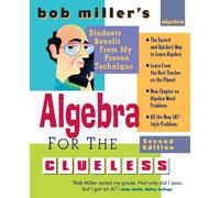 Bob Miller's Algebra for the Clueless, 2nd edition (Bob Miller's Clueless Series)
