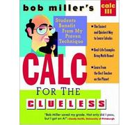 Bob Miller's Calc for the Clueless: Calc III (Bob Miller's Clueless Series)