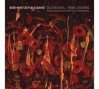 Bob Mintzer Big Band - Old School New Lessons