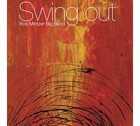 Bob Mintzer Big Band - Swing Out