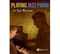Playing Jazz Piano by Bob Mintzer (author), Bob Mintzer (author), Bob Mintzer...