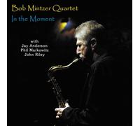 Bob Mintzer Quartet - In The Moment