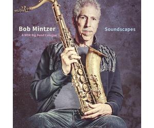 Bob Mintzer & WDR Big Band Cologne : Soundscapes CD (2021) NEW Great Value