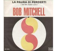 Bob Mitchell - Vivere Per Vivere / La Paura Di Perderti [7-inch Record]