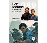 Bob Morane - L’Empreinte du Crapaud: Tome 089 (Saga Bob Morane : Voyages, Récits et Aventures)