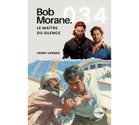 Bob Morane - Le Maître du Silence: Tome 034 (Saga Bob Morane : Voyages, Récits et Aventures)