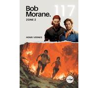 Bob Morane - Zone Z: Tome 117 - Un Thriller de Science-Fiction : Le Fléau Métallique de Bornéo (Saga Bob Morane : Voyages, Récits et Aventures)