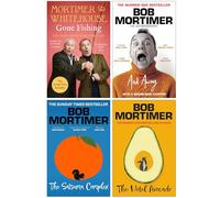 Bob Mortimer Collection 4 Books Set (Mortimer & Whitehouse Gone Fishing, And Away, The Satsuma Complex & The Hotel Avocado)