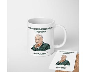 Bob Mortimer I Hope Your Birthday is Shhhhhh Just Magic Mug - Funny Birthday Gift - Humour Coffee Cup - 11oz Ceramic - Heat Change or Standard - Optional Matching Coaster - Comedy Novelty Present