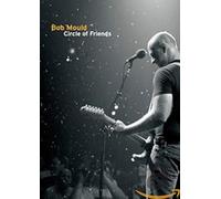 Bob Mould: Circle Of Friends - Live At The 9:30 Club [DVD]