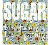 Bob Mould, Guitars, Vocals - Sugar/ File Under: Easy Listening (UK Import)