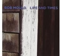 Bob Mould - Life and Times