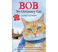 Bob: No Ordinary Cat
